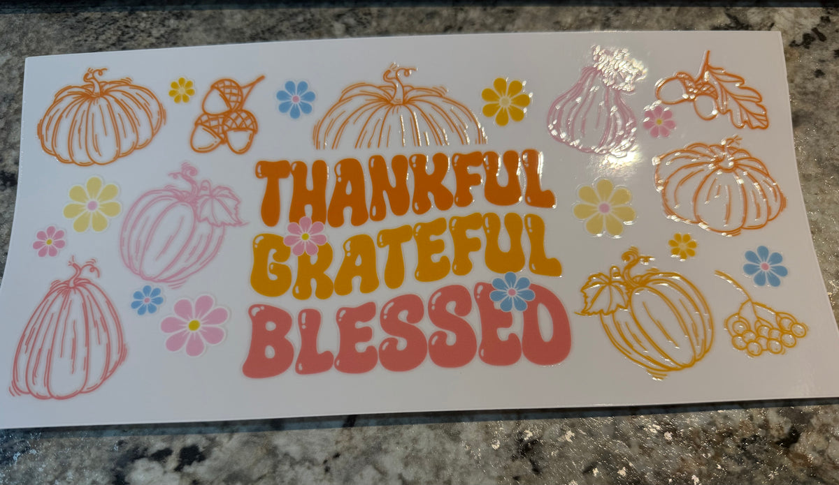 Thankful Grateful Blessed